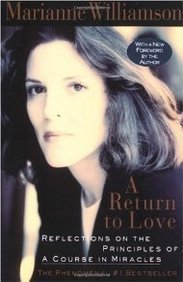 A Return to Love: Reflections on the Principles of "A Course in Miracles"