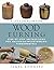 [A Lesson Plan for Woodturning: Step-by-Step Instructions for Mastering Woodturning Fundamentals] [By: Rodgers, James] [March, 2014]