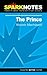The Prince (SparkNotes Literature Guide) (SparkNotes Philosophy Guide) by Niccolo Machiavelli (2002-07-15)