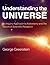Understanding the Universe:...