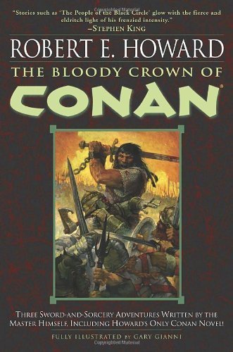 [ THE BLOODY CROWN OF CONAN (CONAN OF CIMMERIA (PAPERBACK) #02) ] By Howard, Robert E ( Author) 2004 [ Paperback ]