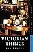 Victorian Things (Sutton History Classics) by Asa Briggs (2003-07-21)