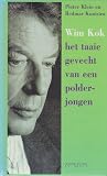 Wim Kok: Het taaie gevecht van een polderjongen (Dutch Edition) Wim Kok: Het taaie gevecht van een polderjongen (Dutch Edition)