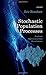 Stochastic Population Processes: Analysis, Approximations, Simulations by Eric Renshaw (2015-05-19)