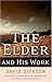 The Elder and His Work