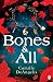 Bones & All by Camille DeAngelis (2015-03-26)