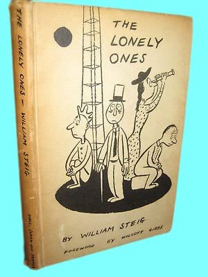 Rare Antique THE LONELY ONES William Steig 1st Edition Illustrated First Printing Classic [Hardcover] William Steig