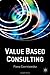 Value-Based Consulting Hardcover – September 6, 2002