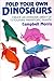 Fold Your Own Dinosaurs by Campbell Morris (1993-02-24)
