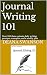 Journal Writing 101  by Deana Swanson