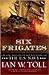 Six Frigates Publisher: W. W. Norton & Company