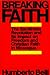 Breaking Faith by Humberto Belli