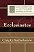 Ecclesiastes (Baker Commentary on the Old Testament Wisdom and Psalms) by Craig G. Bartholomew (2014-07-15)