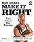 By Mike Holmes [ [ [ Make It Right: Inside Home Renovation with Canada's Most Trusted Contractor [ MAKE IT RIGHT: I