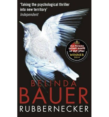 [(Rubbernecker)] [ By (author) Belinda Bauer ] [January, 2014]