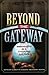 Beyond the Gateway: Immigrants in a Changing America (Program in Migration and Refugee Studies)