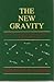 The New Gravity: A New Force, a New Mass, a New Acceleration: Unifying Gravity with Light