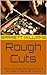 Rough Cuts: Mastering Cutti...