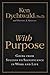 With Purpose by Ken Dychtwald (2009-02-23)
