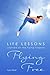 Flying Free: Life Lessons Learned on the Flying Trapeze by Lynn Braz (2013-10-17)