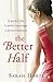 The Better Half by Sarah Harte (1-Sep-2011) Paperback