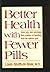 Better Health With Fewer Pills