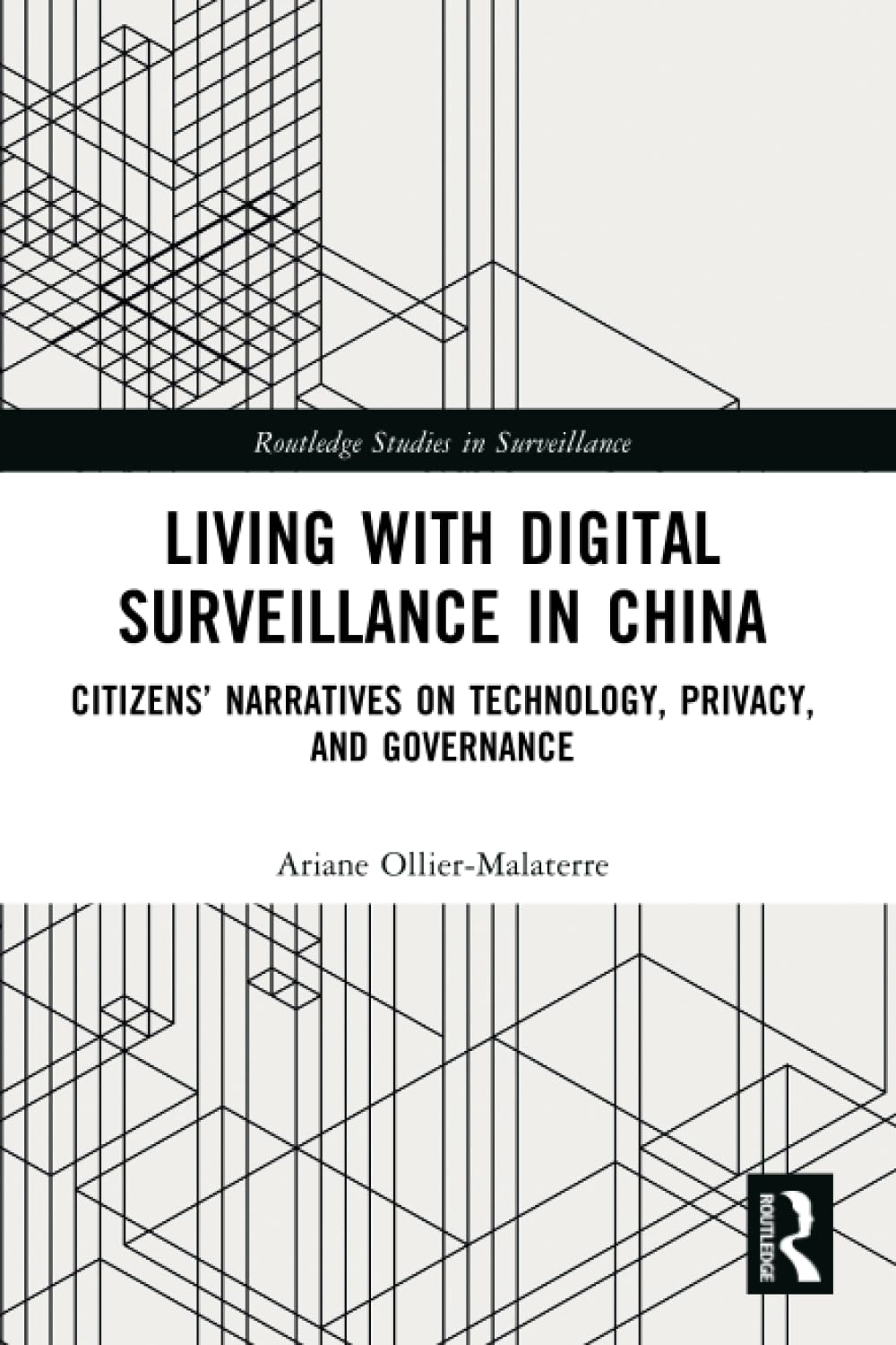 Living with Digital Surveillance in China (Routledge Studies in Surveillance)