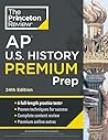 Princeton Review AP U.S. History Premium Prep, 24th Edition: 6 Practice Tests + Digital Practice Online + Content Review (College Test Preparation)