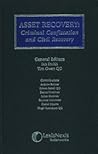 Asset Recovery: Criminal Confiscation and Civil Recovery
