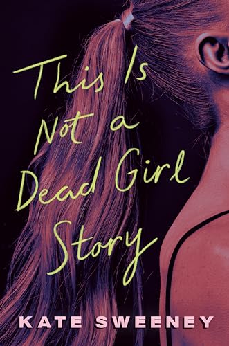 This Is Not a Dead Girl Story (Hardcover)