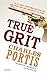 True Grit: A Novel Reprint Edition by Portis, Charles published by Overlook TP (2012) Mass Market Paperback