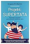 Projekt: Supertata - Gregory W. Slayton [KSIÄĹťKA]