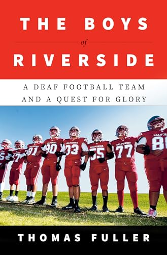 The Boys of Riverside: A Deaf Football Team and a Quest for Glory (Hardcover)
