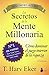 LOS SECRETOS DE LA MENTE MILLONARIA