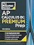 Princeton Review AP Calculus BC Premium Prep, 11th Edition: 5 Practice Tests + Digital Practice Online + Content Review (College Test Preparation)