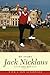 Jack Nicklaus: My Story