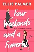 Four Weekends and a Funeral