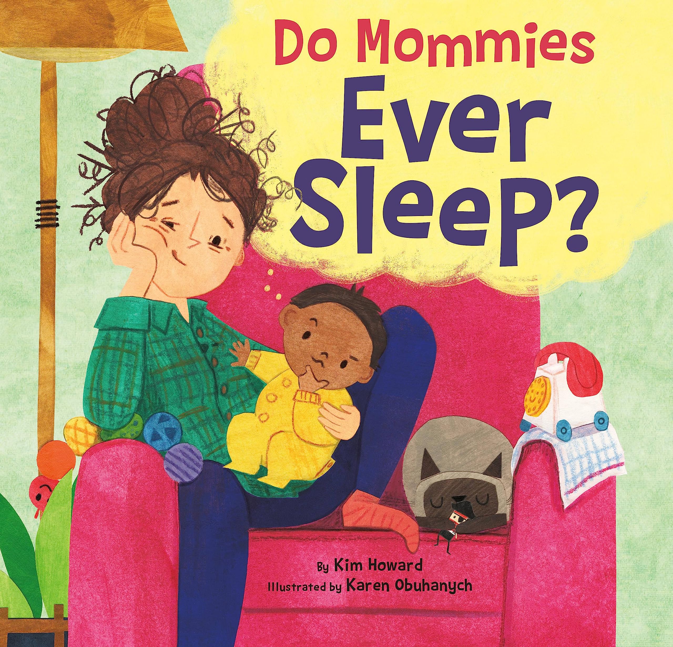Do Mommies Ever Sleep? (Hardcover)