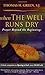When the Well Runs Dry: Prayer Beyond the Beginnings by Thomas H. S.J. Green (2007-10-01)