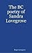The BC poetry of Sandra Lov...