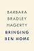 Bringing Ben Home A Murder, a Conviction, and the Fight to Redeem American Justice by Barbara Bradley Hagerty