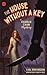 The House Without a Key (Charlie Chan Mysteries, #1) (October, 2008)
