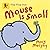 Mouse Is Small (Baby Walker) by Mary Murphy (5-Sep-2013) Board book