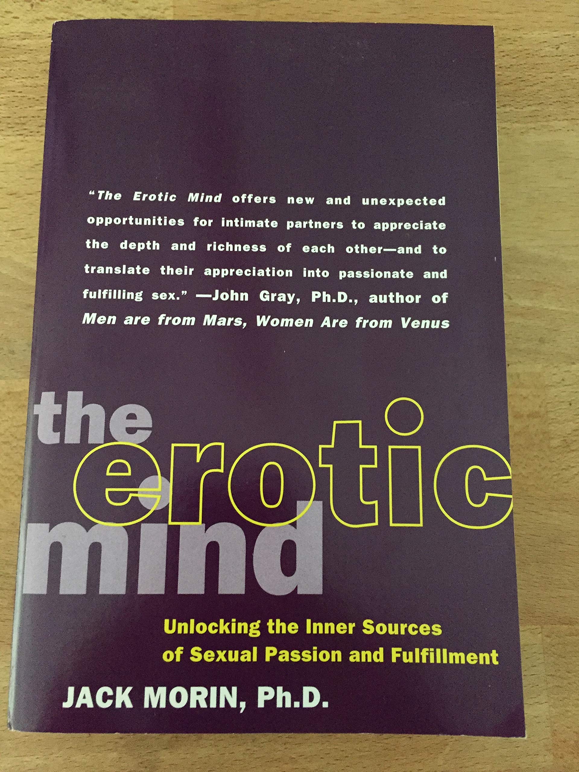By Jack Morin - The Erotic Mind: Unlocking the Inner Sources of Passion and Fulfillment (7.3.1996)