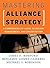 Mastering Alliance Strategy: A Comprehensive Guide to Design, Management, and Organization: 1st (First) Edition