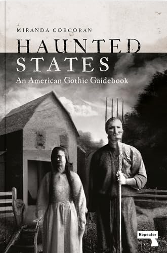 Haunted States: An American Gothic Guidebook (Kindle Edition)