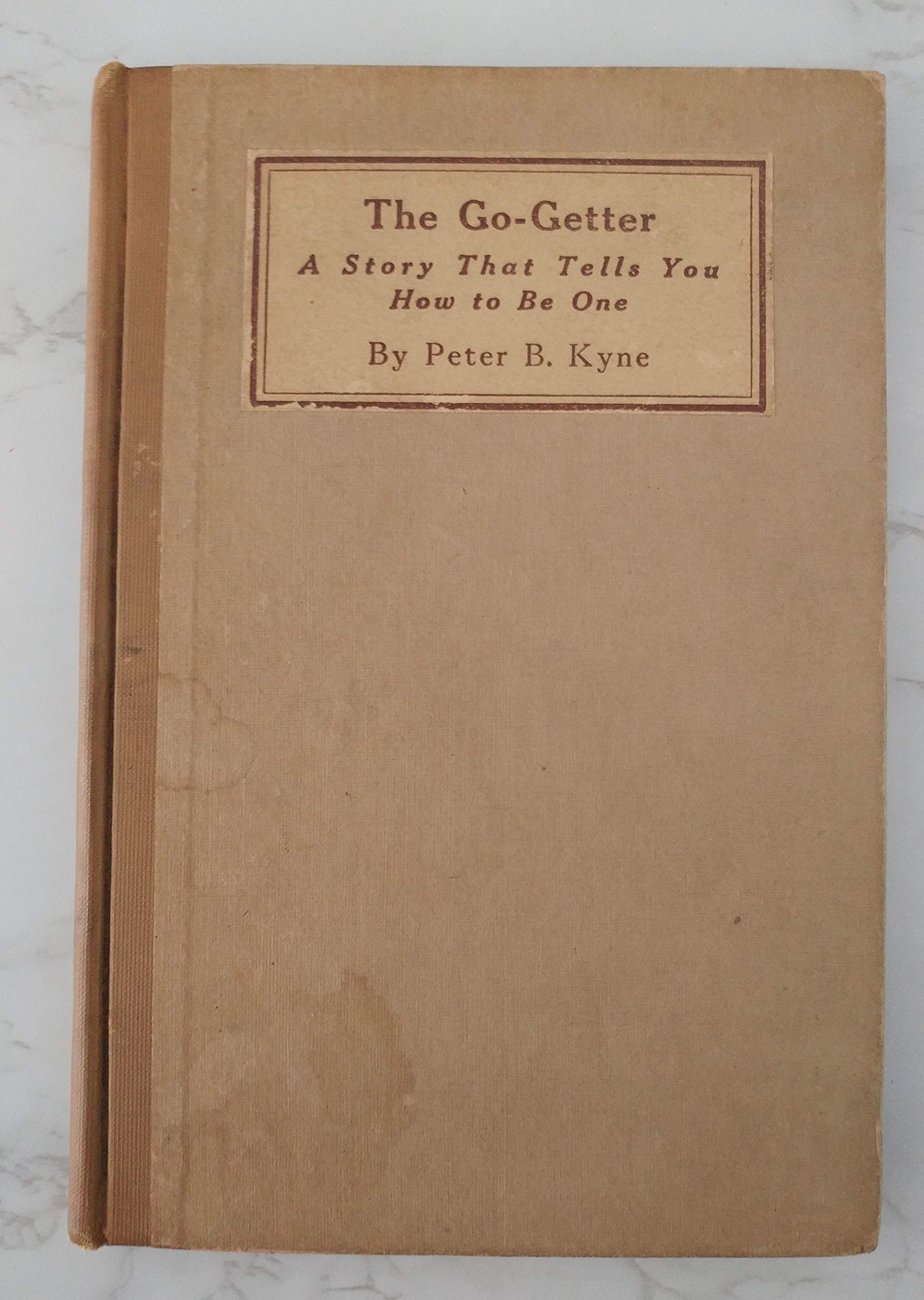 The Go-Getter: A Story that Tells You How to be One
