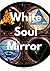White Soul Mirror by Martin Faulks (2015-10-20)
