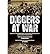 Diggers at War: Accounts of Australians During the Great War in the Middle East, at Gallipoli and on the Western Front: "Over There" With the Australians & Over the Top With the Third Australian Division (Paperback) - Common