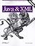 Java and XML: Solutions to Real-World Problems (Java Series) by Brett McLaughlin [29 August 2001]